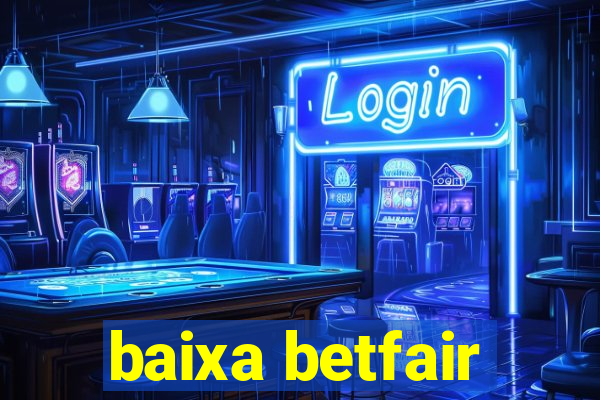 baixa betfair